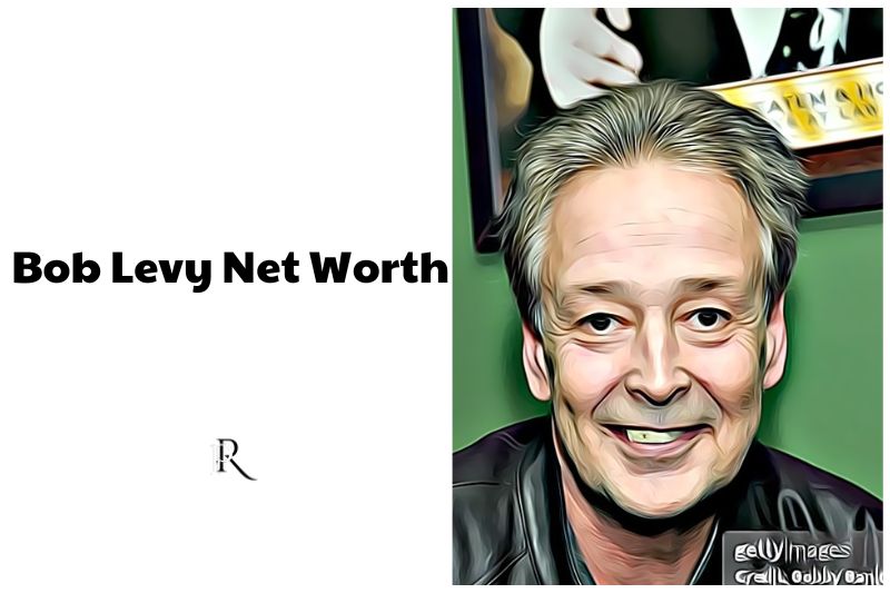 What is Bob Levy Net Worth 2024 Wiki Real Name Age Height Family