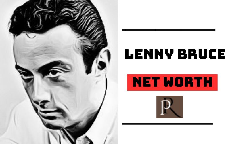 What is Lenny Bruce Net Worth 2024 Bio Age Height Family Comedic Style And More