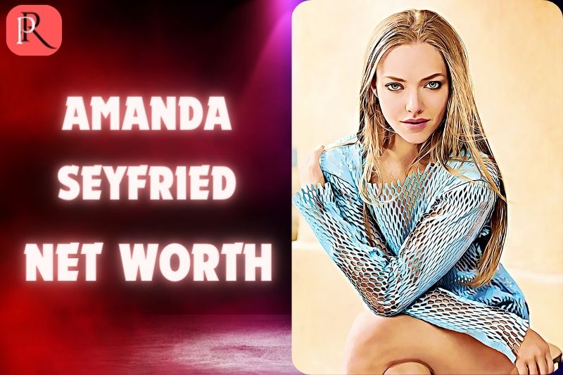 What is Amanda Seyfried Net Worth 2024 Career Earnings Real Estates And More
