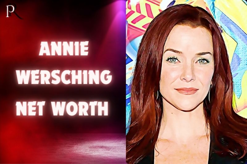 What is Annie Wersching Net Worth 2024 Philanthropic Legacy Investments and Financial Strategies