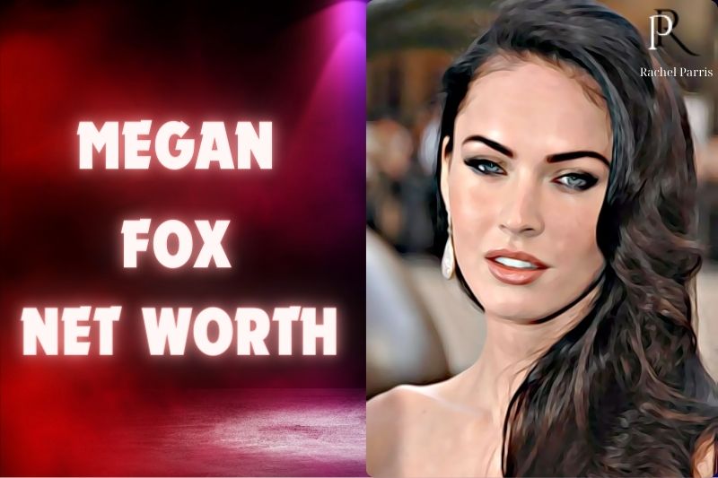 What is Megan Fox Net Worth 2024 Discover Her Latest Wealth with RachelParris