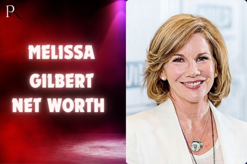 What is Melissa Gilbert Net Worth 2024 Financial Insights Success Story