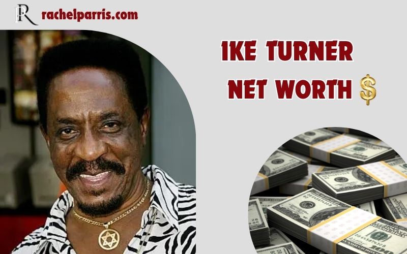 Ike Turner Net Worth 2024 Income, Real Estate and Financial Overview