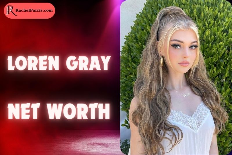 Loren Gray Net Worth 2024 Earnings, Investments, and Financial Growth