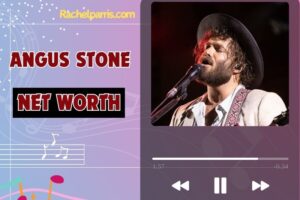 What Is Angus Stone Net Worth 2024 A Deep Dive into His Wealth and Career