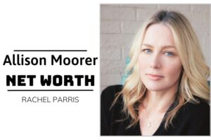 What is Allison Moorer Net Worth 2024 Salary, Income and Financial Insights