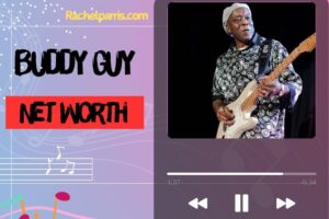 What is Buddy Guy Net Worth 2024 A Deep Dive into His Financial Journey and Success