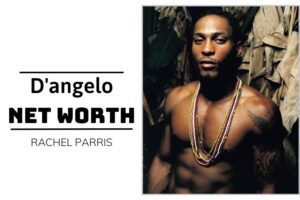 What is Dangelo Net Worth 2024 Salary, Income and Financial Insights