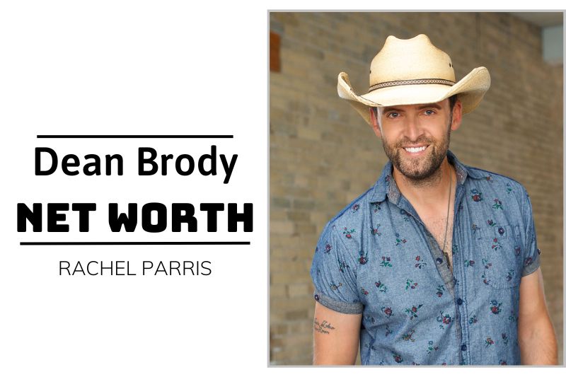 What is Dean Brody Net Worth 2024 Salary, Income and Financial Insights