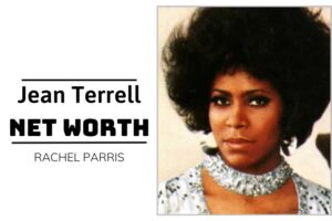 What is Jean Terrell Net Worth 2024 Salary, Income and Financial Insights