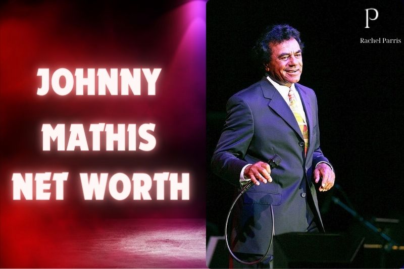 What is Johnny Mathis Net Worth 2024 Sources of Wealth IncomeSalary And More