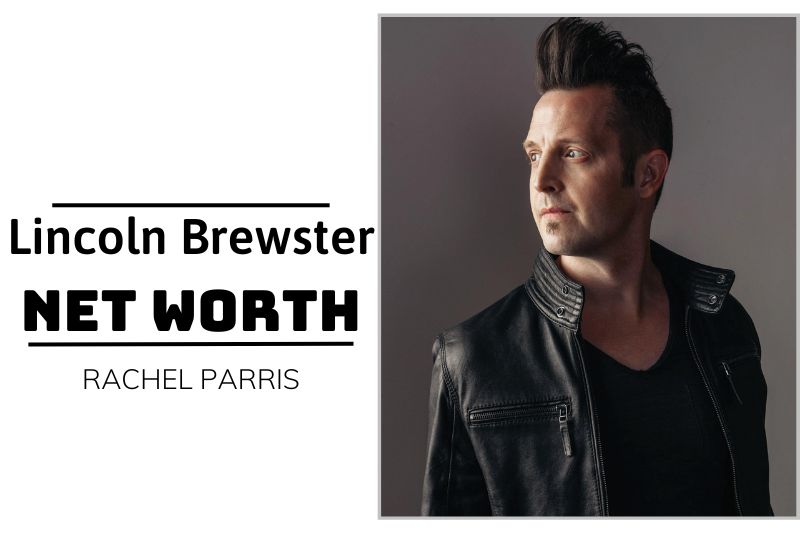 What is Lincoln Brewster Net Worth 2024 Salary, Income and Financial Insights