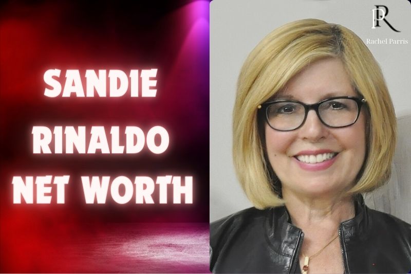 What is Sandie Rinaldo Net Worth 2024 Career, Earnings, and Financial Overview