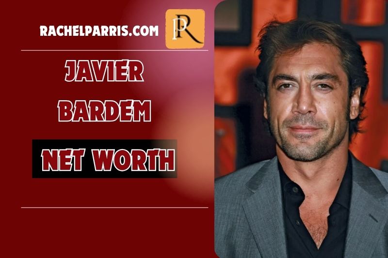 What is Javier Bardem Net Worth 2024 Behind the Scenes of Wealth and Financial