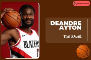 What is Deandre Ayton Net Worth 2024 NBA, Salary, Contract, Investment, & More