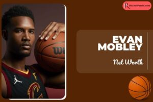 What is Evan Mobley Net Worth 2024 NBA Earnings, Salary, Contract, Endorsements, & More