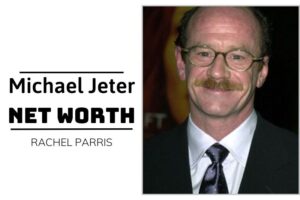 What is Michael Jeter Net Worth 2024 Wealth, Income and Financial Insights