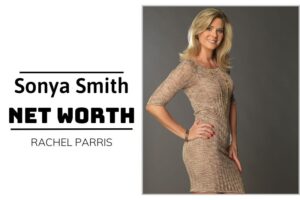 What is Sonya Smith Net Worth 2024 Wealth, Income and Financial Insights