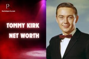 What is Tommy Kirk Net Worth 2024 Career, Earnings and Financial Overview
